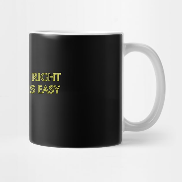 Do What Is Right by Dynamik Design